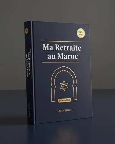 Ma Retraite au Maroc — Le guide pratique complet, Édition 2026, 100+ pages